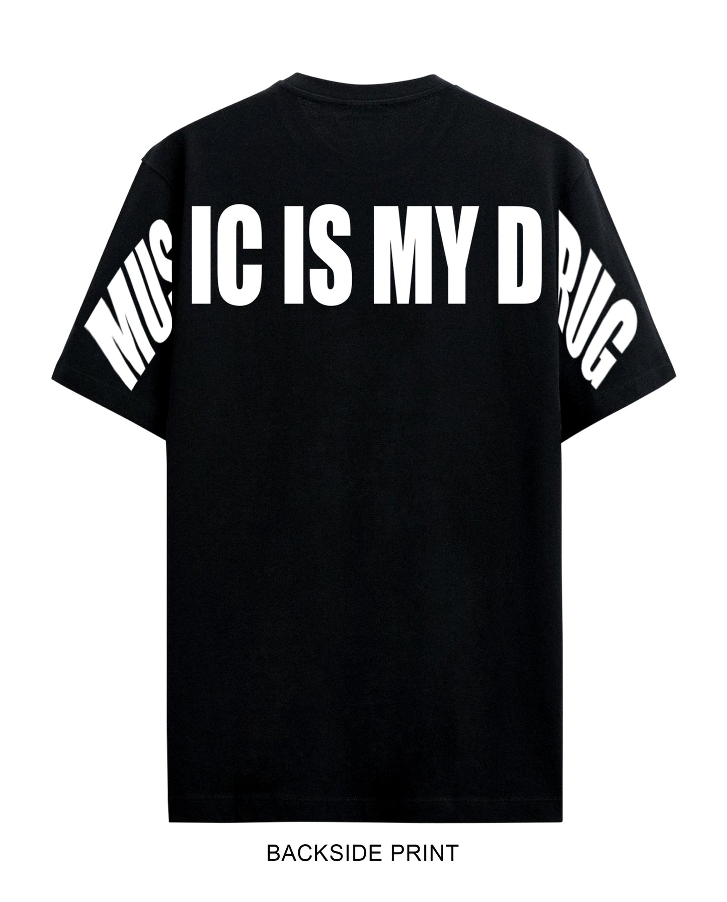 Music is my Drug - Graphic Tees