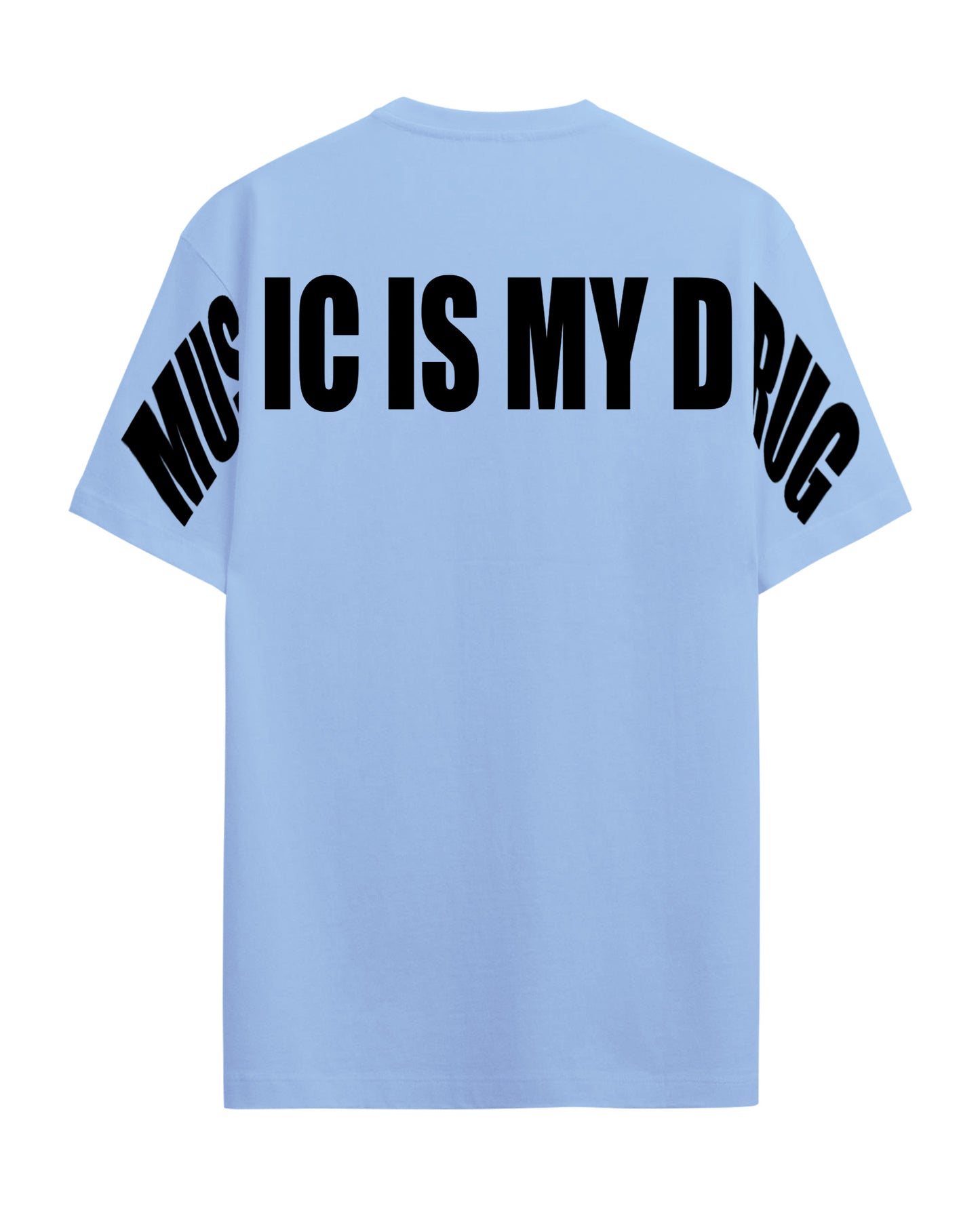 Music is my Drug - Graphic Tees