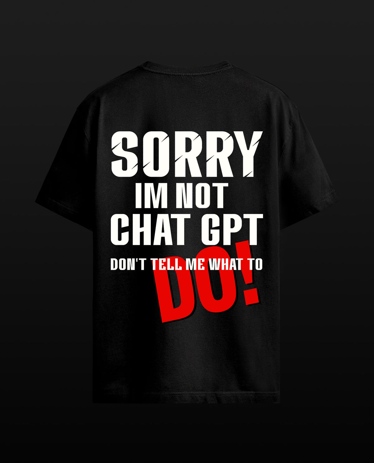 Sorry I am not chat gpt - Men Regular Fit Tees (Black)