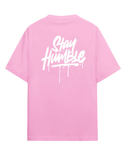 Stay Humble - Oversized T-Shirt