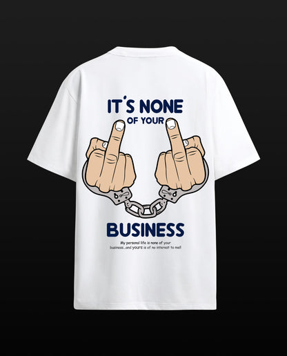 Its None of your business  - Men Regular Fit Tees (White)