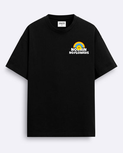 No Rain No Flowers -Oversized T-Shirt