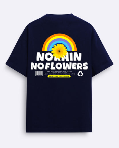 No Rain No Flowers -Oversized T-Shirt