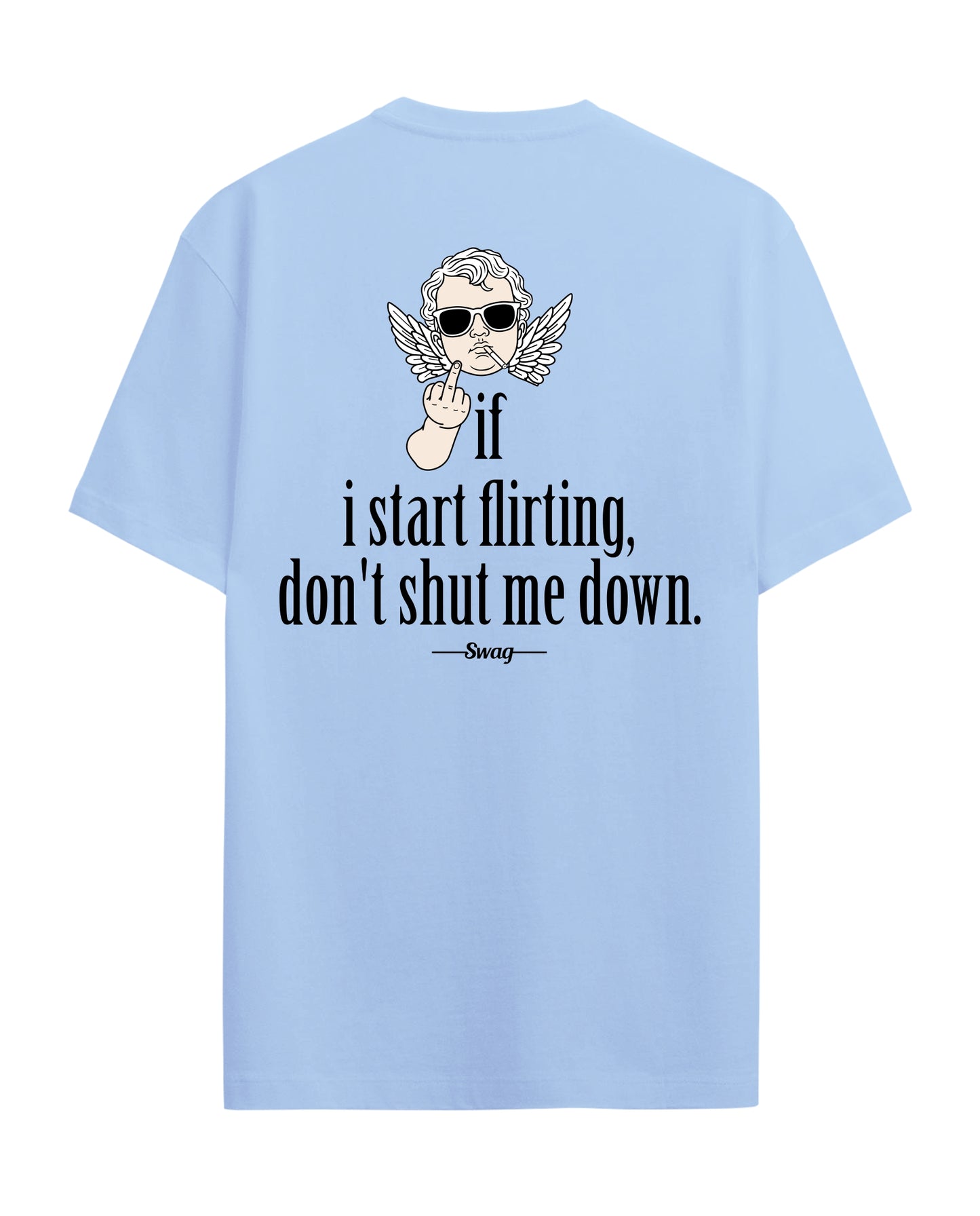If I Start - Graphic Tees
