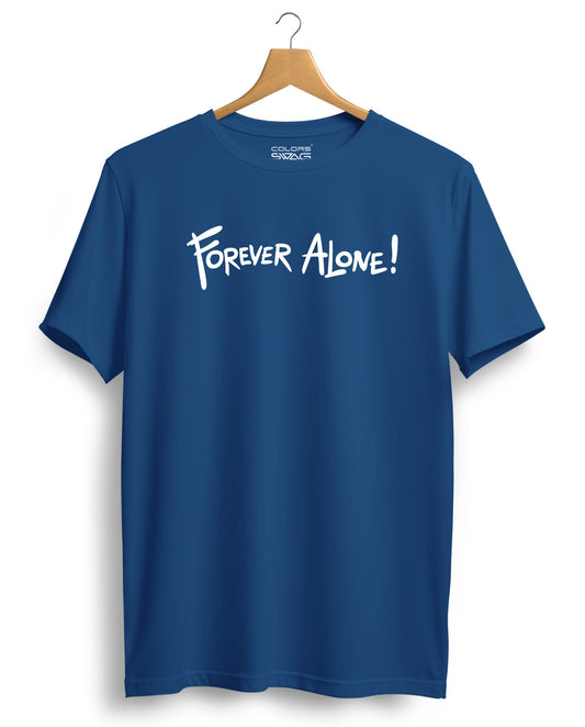 Forever Alone - Basic Tees