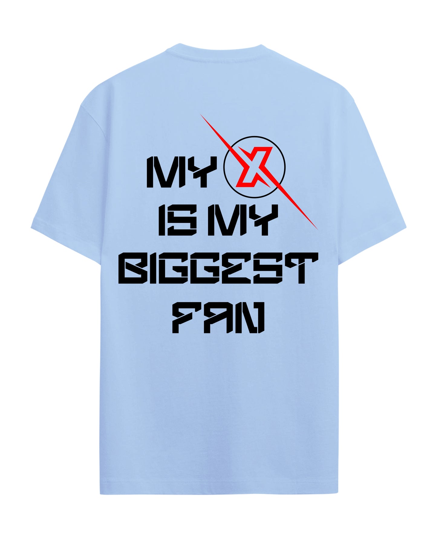 My is my biggest Fan - Graphic Tees