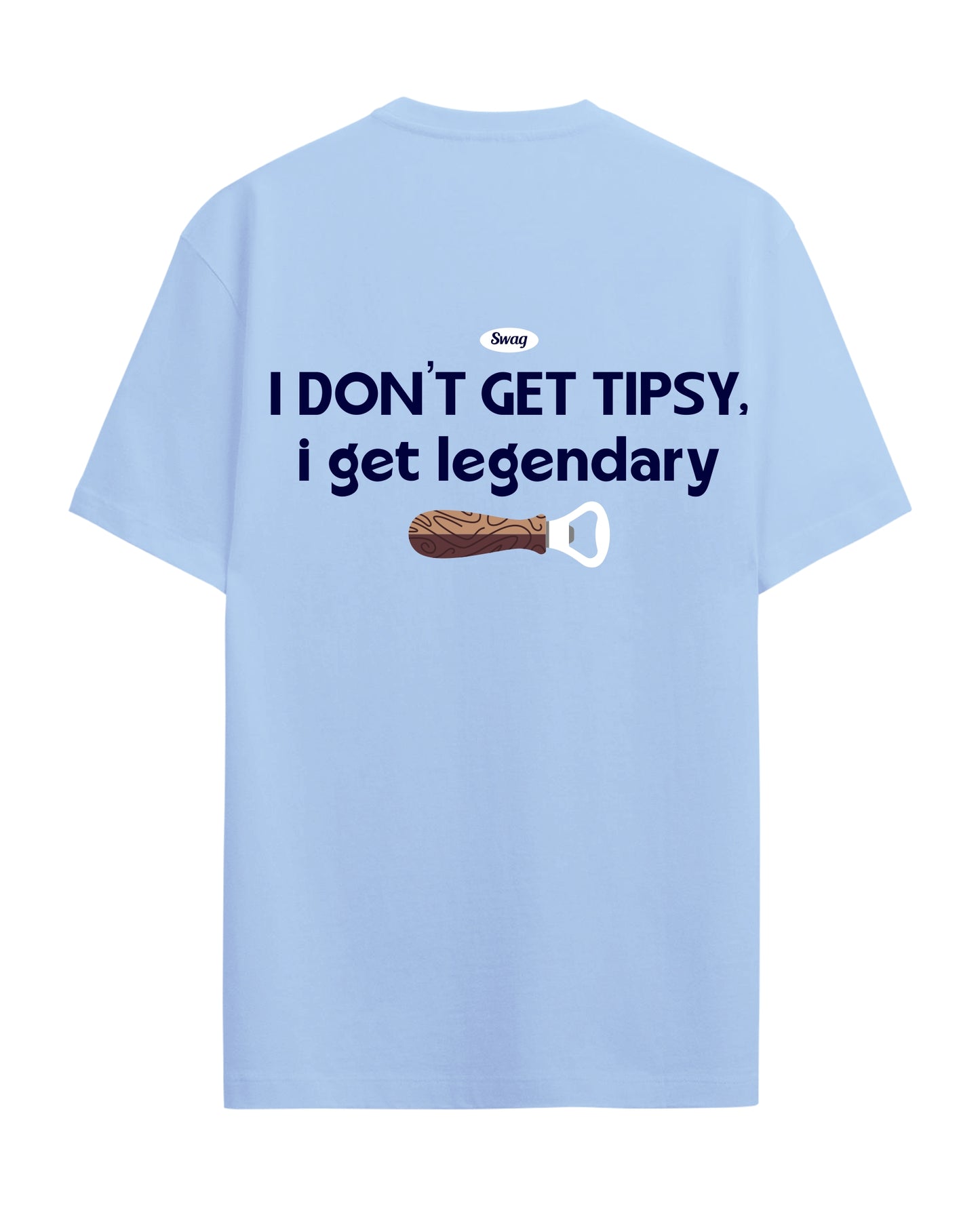 I Dont get Tipsy - Graphic Tees
