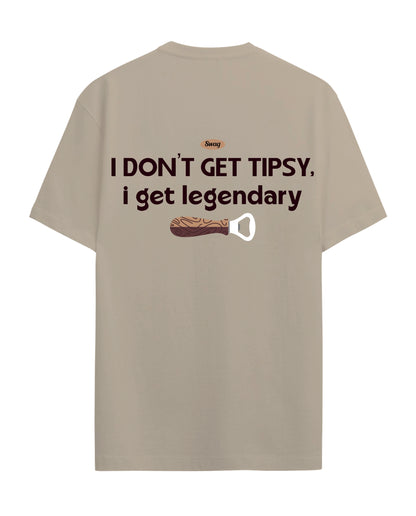 I Dont get Tipsy - Graphic Tees