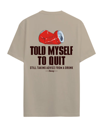 Told myself - Graphic Tees