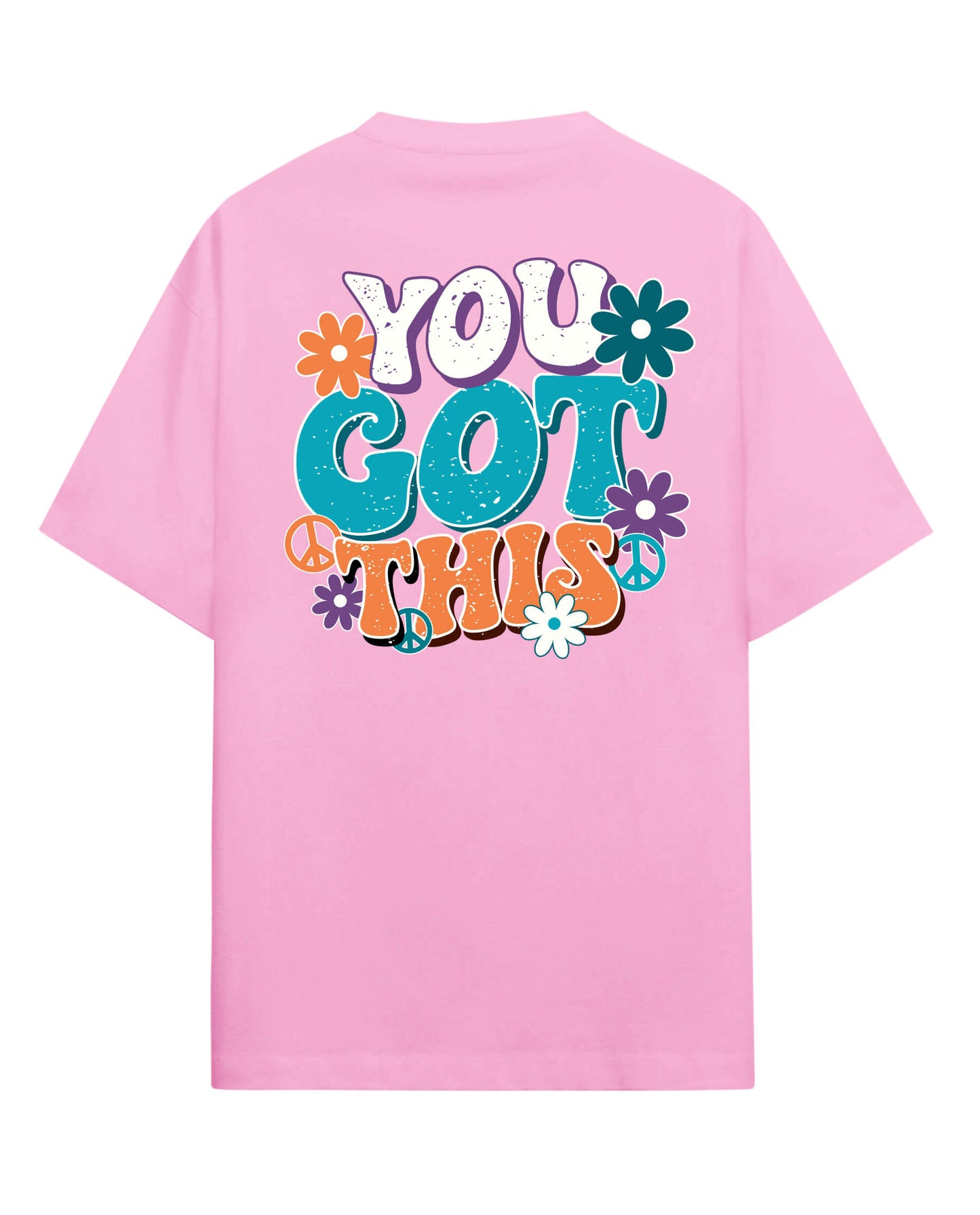 You Got This - Oversized T-Shirt