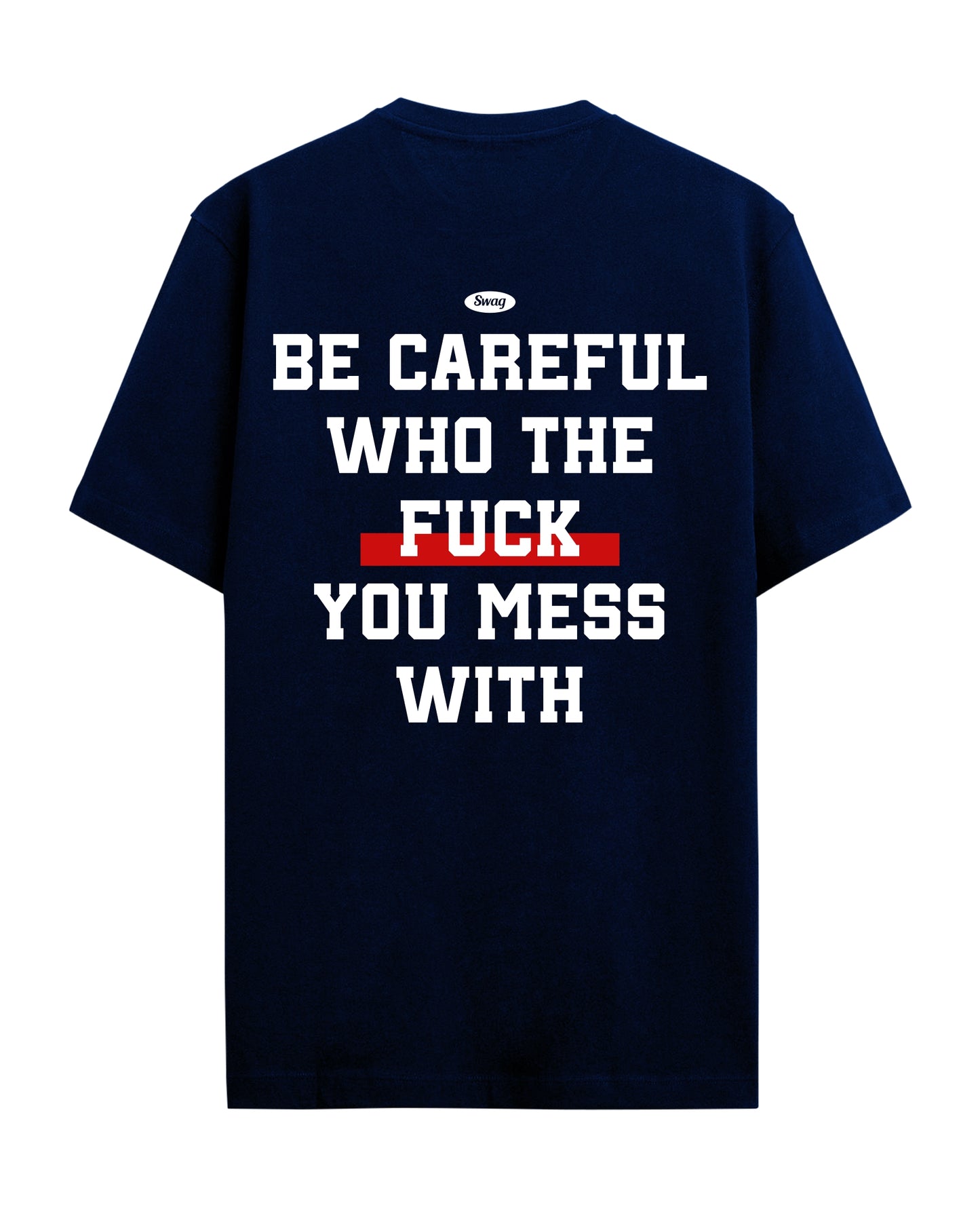 Be Carefull - Graphic Tees
