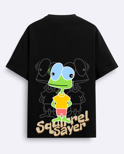 Squirel Sayer-Oversized T-Shirt