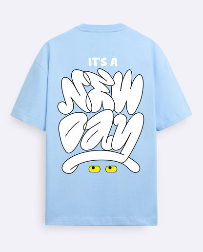 Its a New Day-Oversized T-Shirt