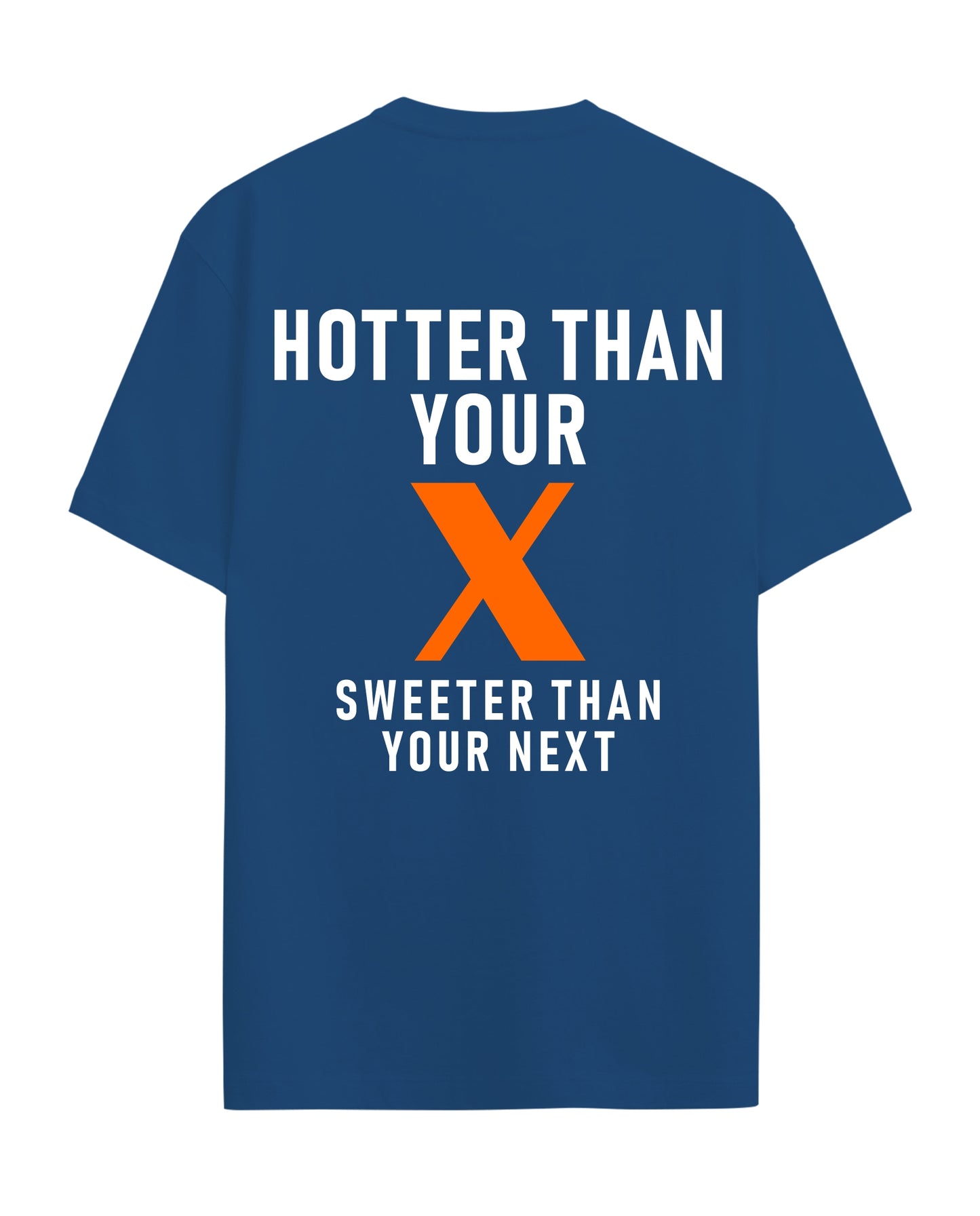 Hotter than your - Graphic Tees