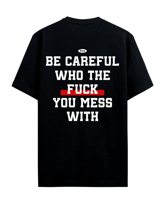 Be Carefull - Graphic Tees