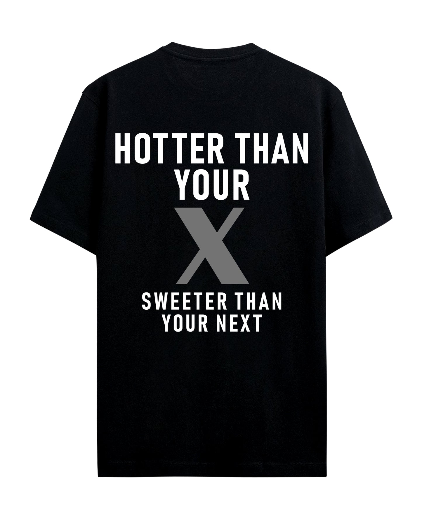 Hotter than your - Graphic Tees