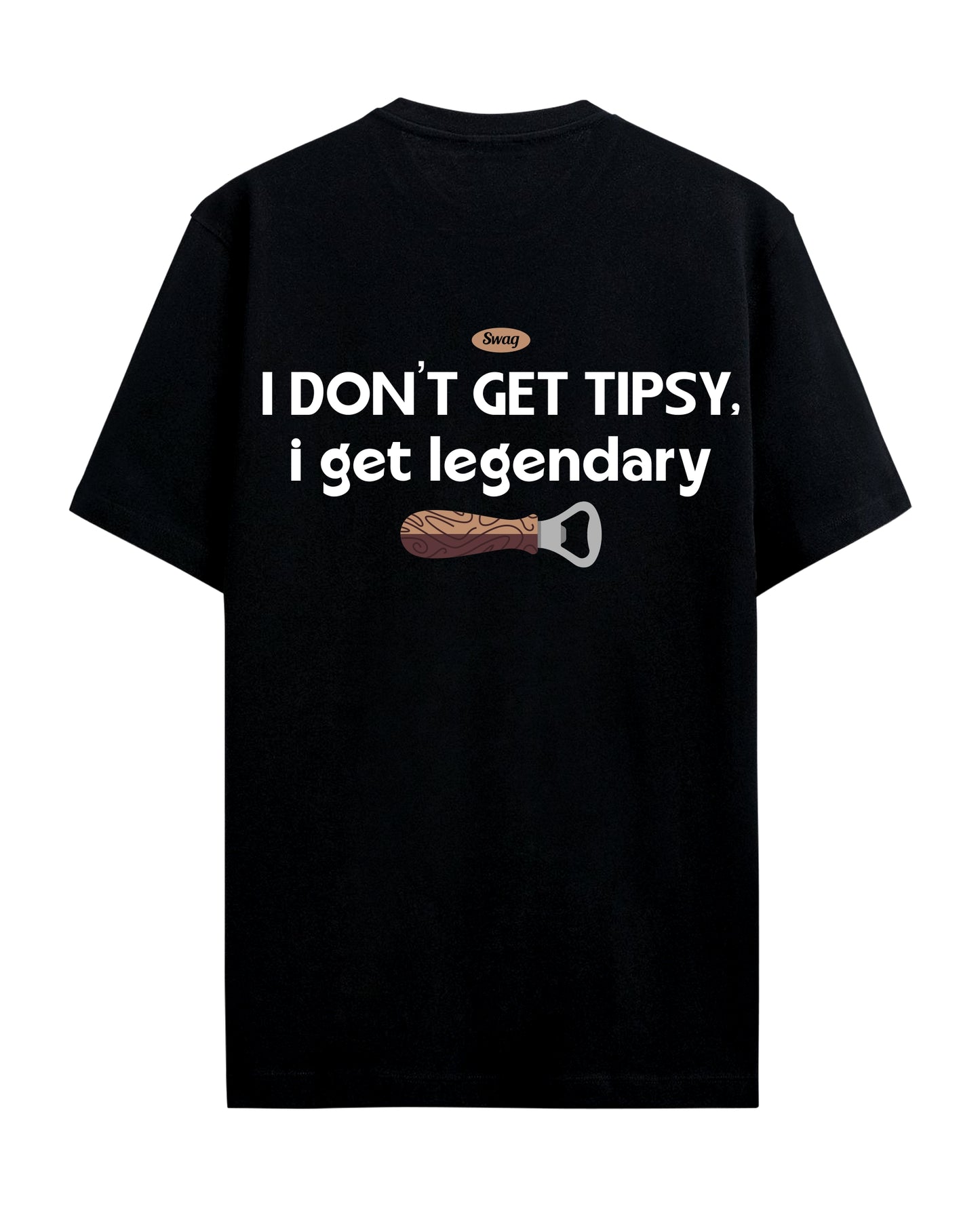 I Dont get Tipsy - Graphic Tees