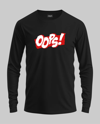 Oops - Full Sleeve T-Shirt