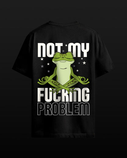 Not my fucking problem - Men Regular Fit Tees