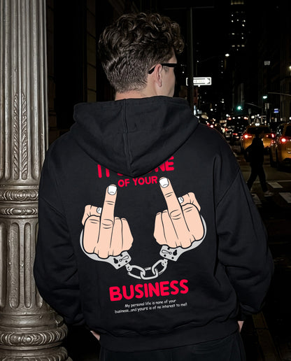 Its none of your business - Hoodies (Relaxed Fit)