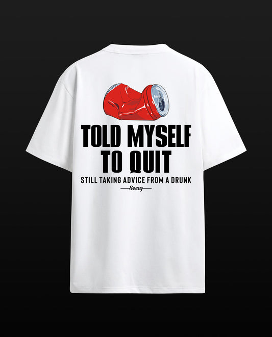 Told myself - Men Regular Fit Tees