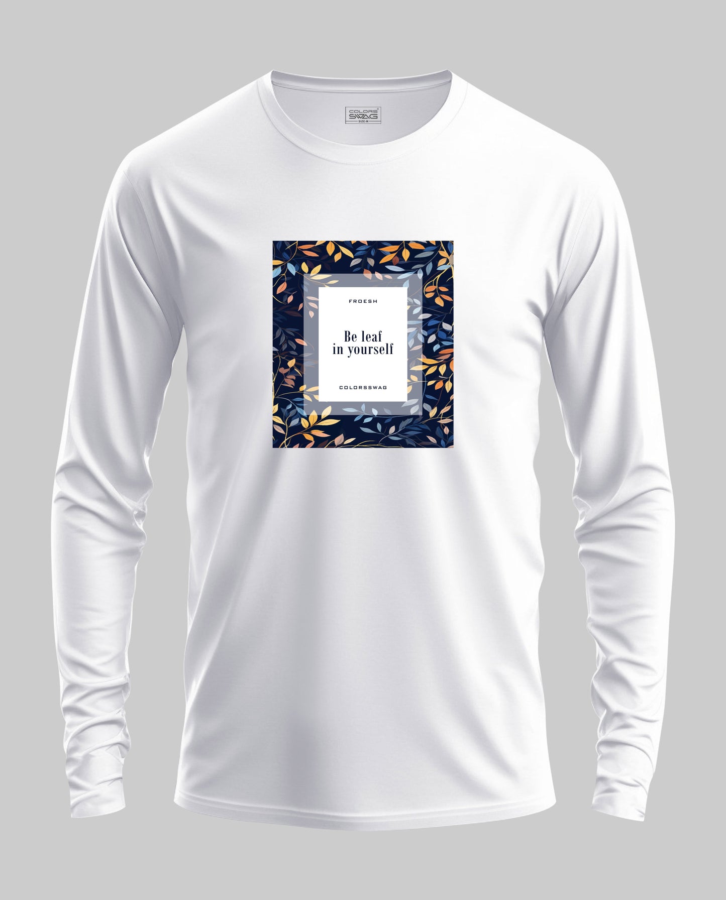 Be lief in yourself Full Sleeve T-Shirt