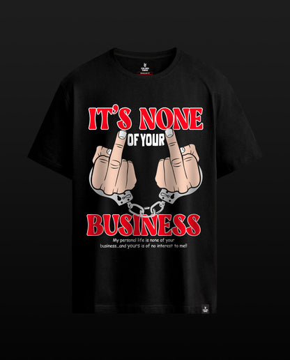 It's None your business - Men Regular Fit Tees