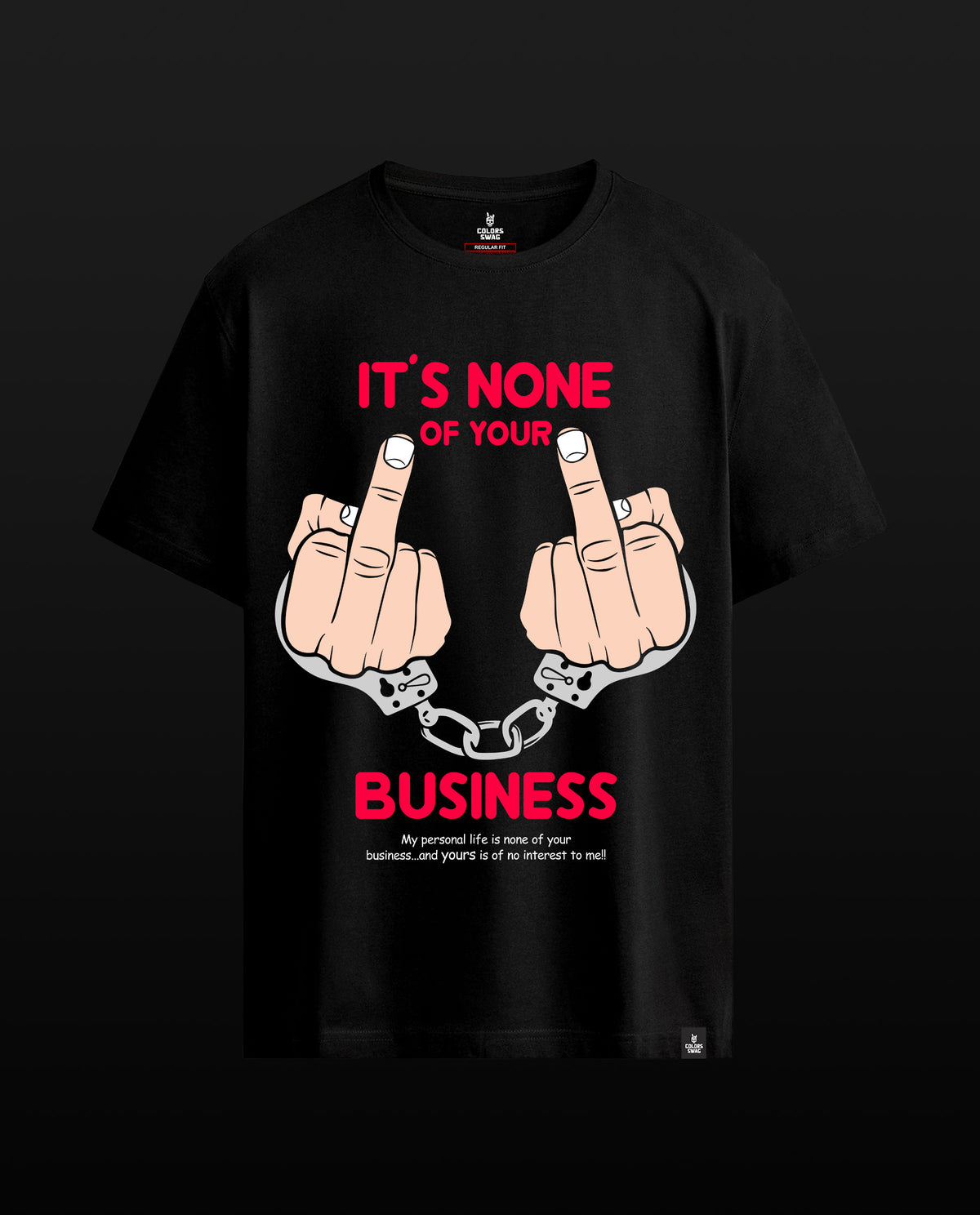 It's None your business - Men Regular Fit Tees