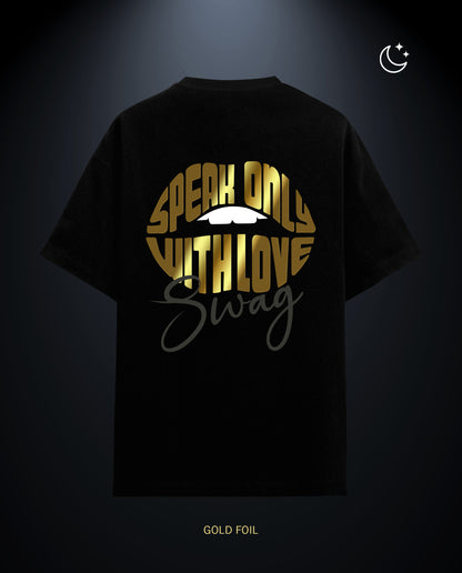 Reflect Speak Only- Premium Women Oversized Tees