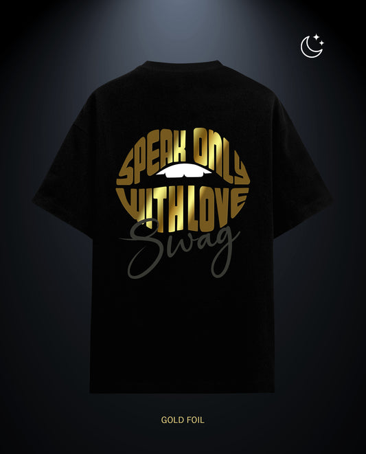 Reflect Speak Only- Premium Women Oversized Tees