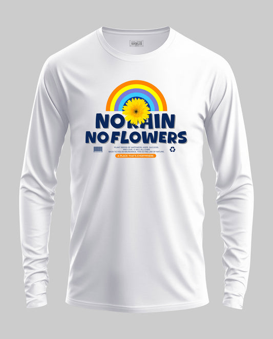 No Rain No Flowers Full Sleeve T-Shirt