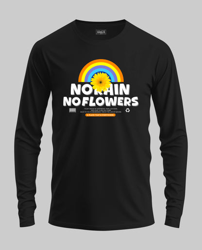 No Rain No Flowers Full Sleeve T-Shirt