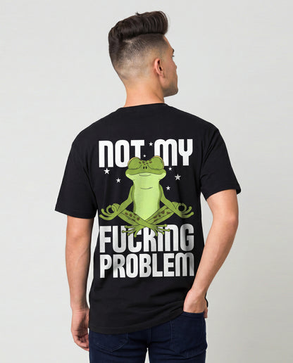 Not my Fucking Problem - Graphic Tees