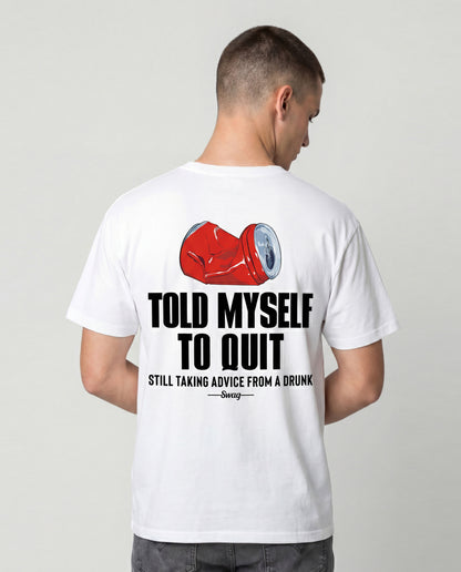 Told myself - Graphic Tees