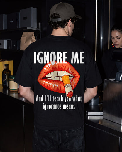 Ignore Me - Men Regular Fit Tees