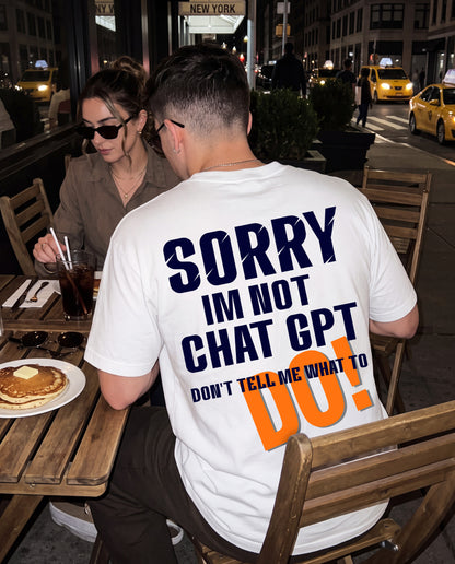 Sorry I am not chat gpt - Men Regular Fit Tees
